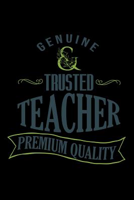 Read Genuine Trusted teacher. Premium quality: Notebook - Journal - Diary - 110 Lined pages -  file in PDF