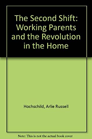 Read Online The Second Shift: Working Parents and the Revolution in the Home - Arlie Russell; Machung, Anne Hochschild | ePub