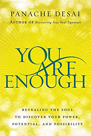 Read You Are Enough: Revealing the Soul to Discover Your Power, Potential, and Possibility - Panache Desai file in ePub