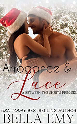 Read Arrogance & Lace: A Between the Sheets Prequel - Bella Emy | ePub