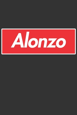 Read Online Alonzo: Alonzo Planner Calendar Notebook Journal, Personal Named Firstname Or Surname For Someone Called Alonzo For Christmas Or Birthdays This Makes The Perfect Personolised Custom Name Gift For Alonzo - Maria Leona Custom Name Covers file in ePub