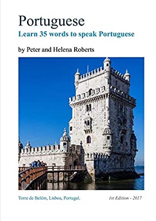Full Download Portuguese - Learn 35 Words to Speak Portuguese - Peter Roberts | PDF