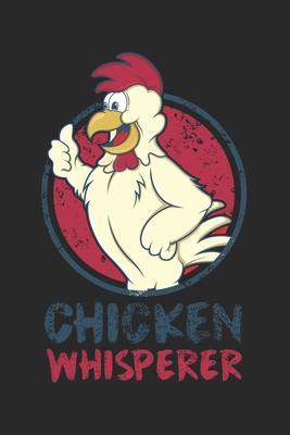 Read Chicken Whisperer: Calendar, weekly planner, diary, notebook, book 105 pages in softcover. One week on one double page. For all appointments, notes and tasks that you want to take down and not forget. For 52 weeks. -  | ePub