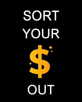 Read Online Monthly Budget Planner: Sort Your Money Out: 12 Month Financial Planning Journal, Monthly Expense Tracker and Organizer (Budget Planner, Personal Finance Planner) - Julie C Spires | PDF