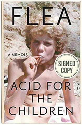Read Online Acid for the Children (A Memoir) AUTOGRAPHED / SIGNED EDITION - Flea file in ePub