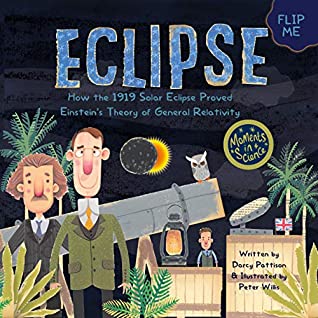 Download Eclipse: How the 1919 Solar Eclipse Proved Einstein’s Theory of General Relativity (Moments in Science Book 4) - Darcy Pattison file in PDF
