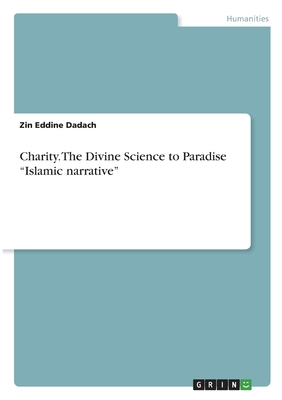 Read Charity: The Divine Science to Paradise Islamic narrative - zin eddine dadach file in PDF