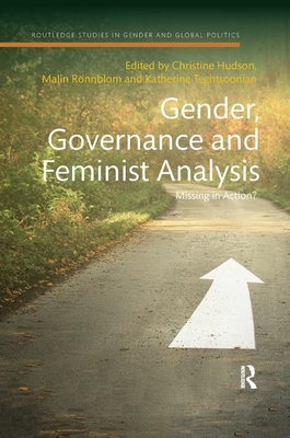 Download Gender, Governance and Feminist Analysis: Missing in Action? - Christine M Hudson | PDF