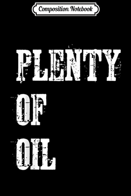 Read Composition Notebook: Plenty Of Oil Pro Trump Supporter Distressed Text Journal/Notebook Blank Lined Ruled 6x9 100 Pages - Petra Link | ePub