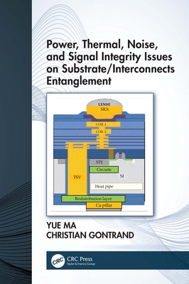 Full Download Power, Thermal, Noise, and Signal Integrity Issues on Substrate/Interconnects Entanglement - Yue Ma file in ePub