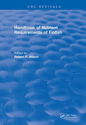 Read Online Handbook of Nutrient Requirements of Finfish (1991) - Robert P. Wilson | ePub