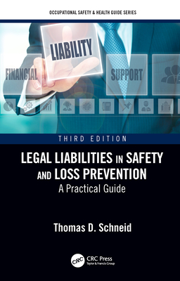 Full Download Legal Liabilities in Safety and Loss Prevention: A Practical Guide, Third Edition - Thomas D Schneid file in ePub